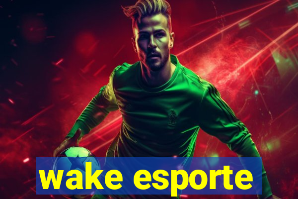 wake esporte